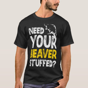 Heb je bever nodig met gefluisterde Taxidermy Taxi T-shirt