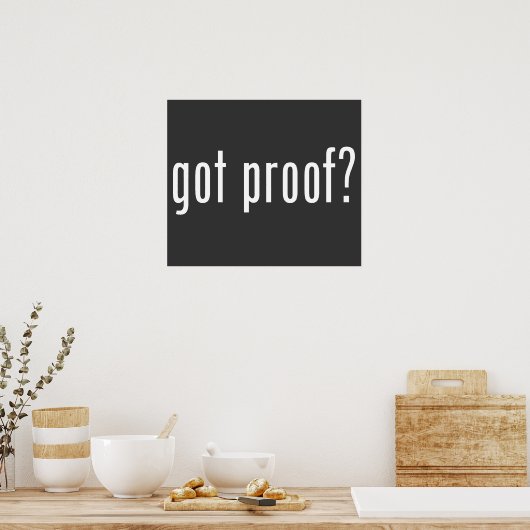 Heb je bewijs? poster (Keuken)
