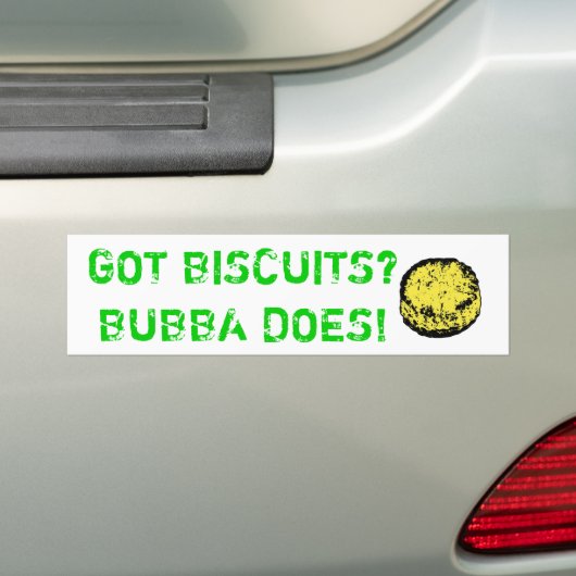 Heb je Biscuits? Bubba doet het! Bumpersticker (Op auto)