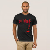 Heb je bloed? t-shirt (Voorkant volledig)