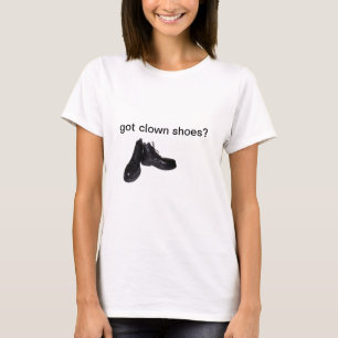 Heb je clown schoenen? t-shirt