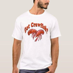 Heb je Crawfish? T-shirt