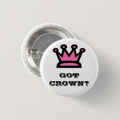 Heb je Crown? Ronde Button 3,2 Cm (Voorkant /achterkant)