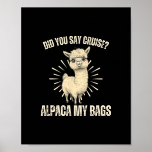 Heb je cruise alpaca mijn tassen wollige lama huis poster