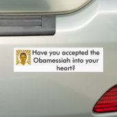 Heb je de Obamessiah geaccepteerd? Bumpersticker (Op auto)