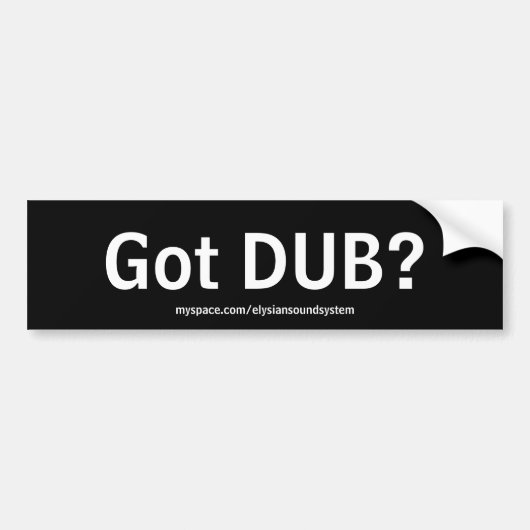 Heb je DUB? Bumpersticker (Voorkant)