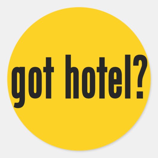 Heb je een hotel? ronde sticker (Voorkant)
