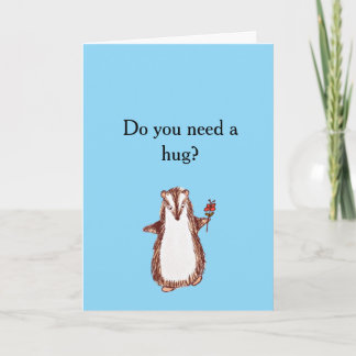 Heb je een knuffel nodig sympathiekaart kaart