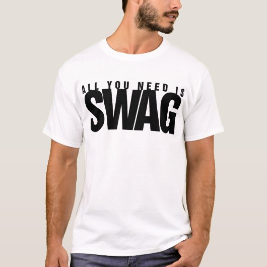 Heb je een SWAG-shirt nodig? T-shirt (Voorkant)
