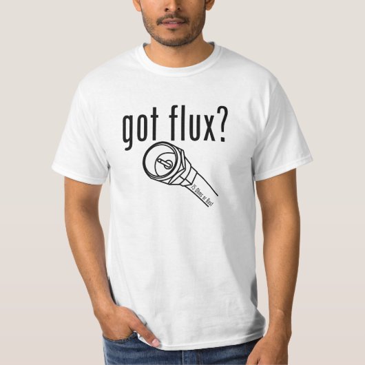 Heb je flux? t-shirt (Voorkant)