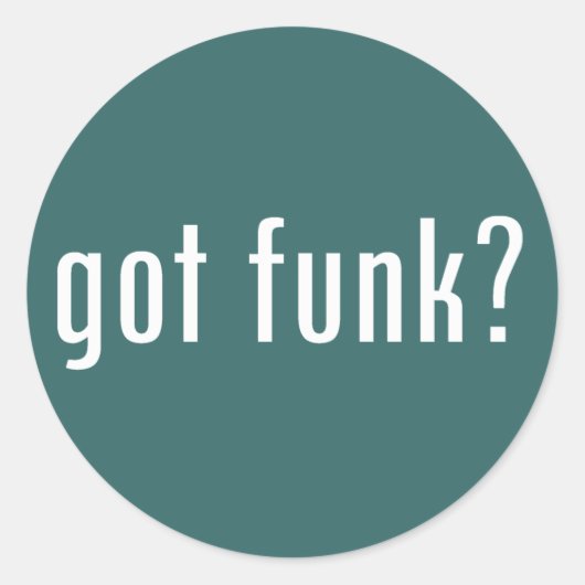 Heb je funk? ronde sticker (Voorkant)