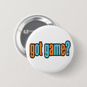Heb je Game? Ronde Button 5,7 Cm (Voorkant /achterkant)