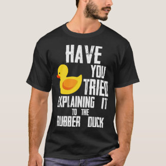Heb je geprobeerd om het uit te leggen aan de rubb t-shirt