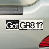 Heb je GR8 1? Bumpersticker (Op auto)