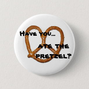Heb je...Heb je de pretzel opgegeten? Ronde Button 5,7 Cm