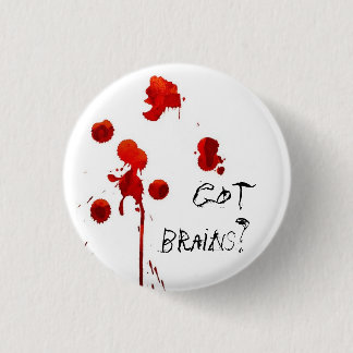 Heb je hersenen? Zombie inspireerde Pin Ronde Button 3,2 Cm