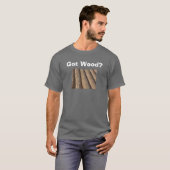 Heb je hout? - Gepersonaliseerd T-shirt (Voorkant volledig)