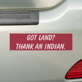 Heb je land? Dank een Indiër. Bumpersticker (Op auto)