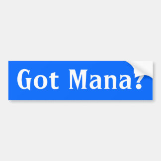 Heb je Mana? Bumpersticker