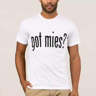 Heb je mies? t-shirt