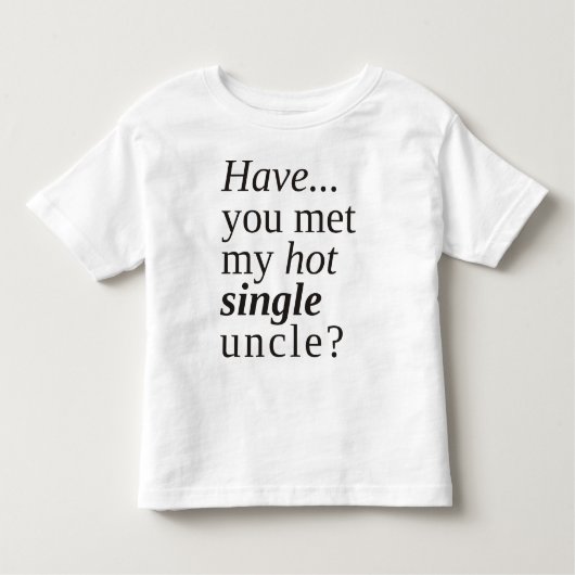 Heb je mijn hete oom ontmoet? kinder shirts (Voorkant)