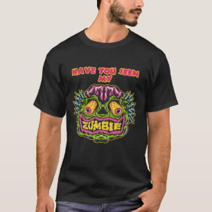 Heb je mijn zombie gezien t-shirt