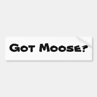 Heb je Moose? Bumpersticker