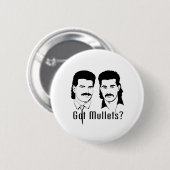 Heb je Mullets? Ronde Button 5,7 Cm (Voorkant /achterkant)