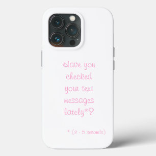 Heb je onlangs Jouw tekst berichten gecontroleerd? iPhone 13 Pro Hoesje