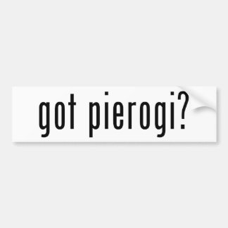Heb je pierogi? bumpersticker