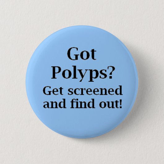 Heb je Polyps? Ronde Button 5,7 Cm (Voorkant)