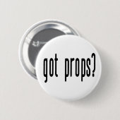 Heb je Props? Ronde Button 5,7 Cm (Voorkant /achterkant)