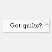 Heb je Quilts? Bumpersticker (Voorkant)