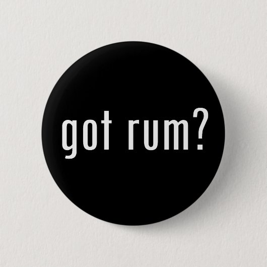 Heb je rum? ronde button 5,7 cm (Voorkant)