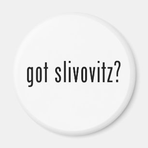 Heb je slivovitz? magneet