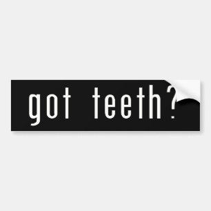 Heb je Teeth? Bumpersticker