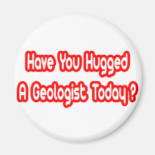 Heb je vandaag een geoloog opgehangen? magneet
