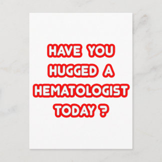 Heb je vandaag een hematoloog geknuffeld? briefkaart