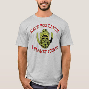 "Heb je vandaag een planeet gegeten?" Shirts