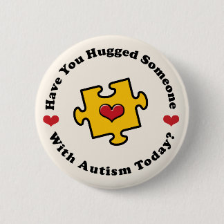 Heb je vandaag iemand met autisme opgejaagd Button