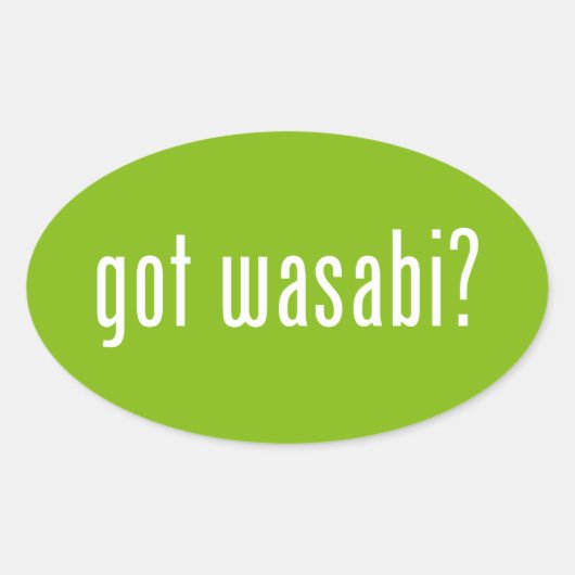 Heb je wasabi? ovale sticker (Voorkant)