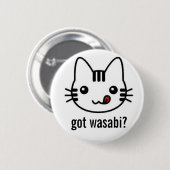 Heb je wasabi? ronde button 5,7 cm (Voorkant /achterkant)