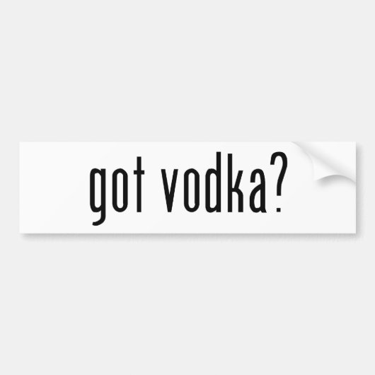 Heb je wodka? bumpersticker (Voorkant)
