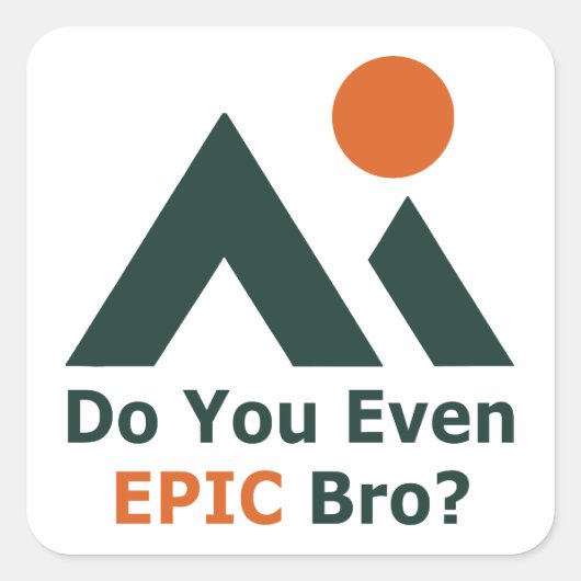 Heb je zelfs epische broer? vierkante sticker (Voorkant)