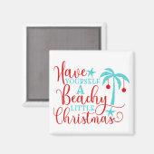 Heb jezelf een beachy kerst magneet (Voorkant / Achterkant)