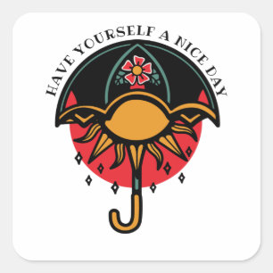 Heb jezelf een fijne dag vierkante sticker
