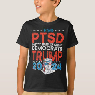 Heb PTSS  moe van stomme democraten - Trump T-shirt