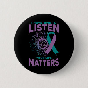 Heb tijd om te luisteren naar Suicide Awareness Co Ronde Button 5,7 Cm