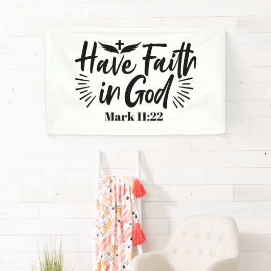 Heb vertrouwen in God Marcus 11:22 Inspirerend quo Spandoek (Insitu)