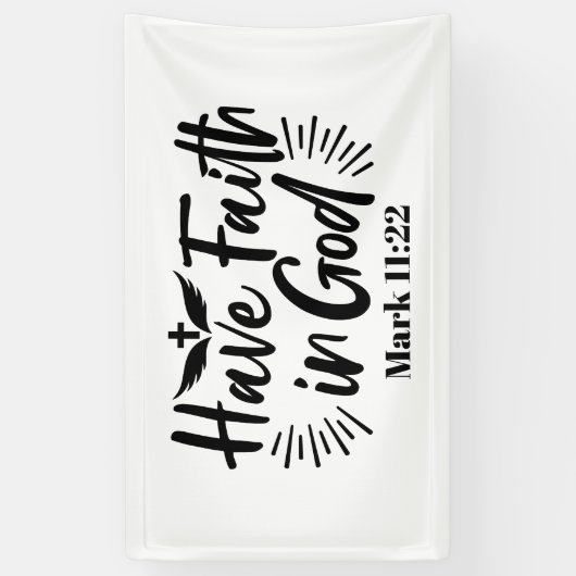 Heb vertrouwen in God Marcus 11:22 Inspirerend quo Spandoek (Verticaal)